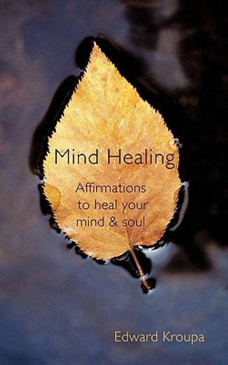 mind healing,affirmations to heal your mind and soul