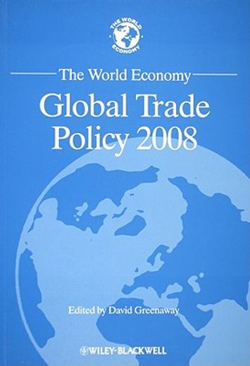the world economy,global trade policy 2008