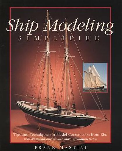 ship modeling simplified: tips and techniques for model construction from kits (in English)