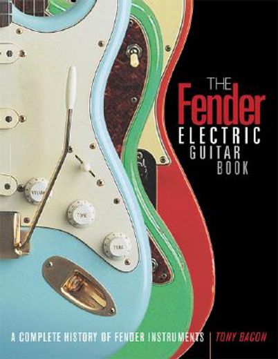 fender electric guitar book,a complete history of fender instruments