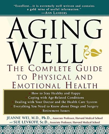 aging well,the complete guide to physical and emotional health