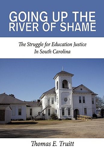 going up the river of shame: the struggle for education justice in south carolina