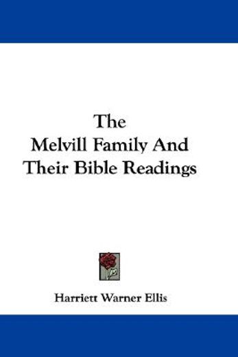 the melvill family and their bible readi