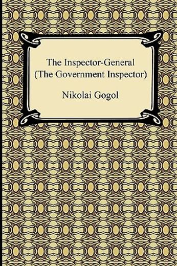 the inspector-general (the government inspector) (en Inglés)