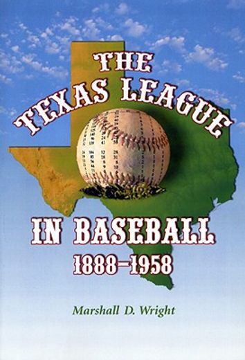 the texas league in baseball, 1888-1958