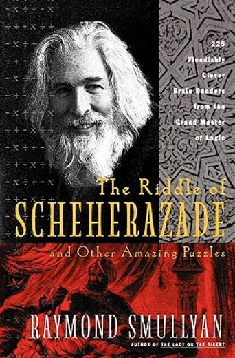 The Riddle of Schenerazade: And Other Amazing Puzzles, Ancient & Modern (Harvest Book) 