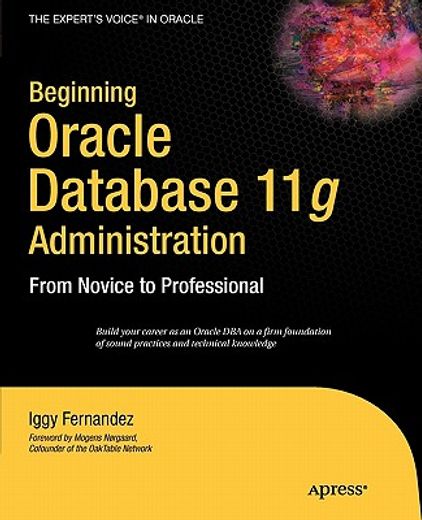 beginning oracle database 11g administration,from novice to professional