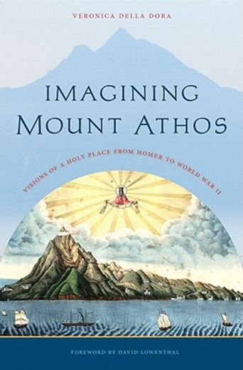 imagining mount athos,visions of a holy place from homer to world war ii