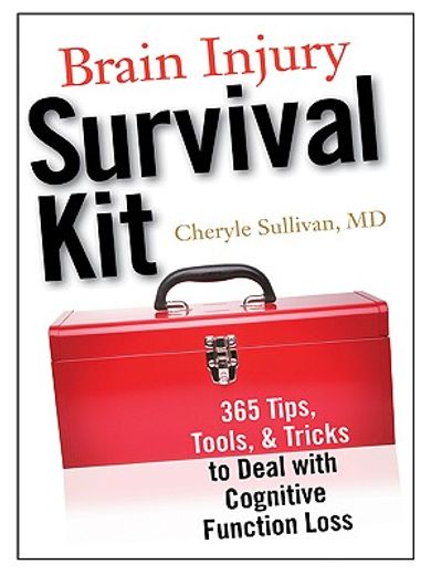 brain injury survival kit,365 tips, tools & tricks to deal with cognitive function loss