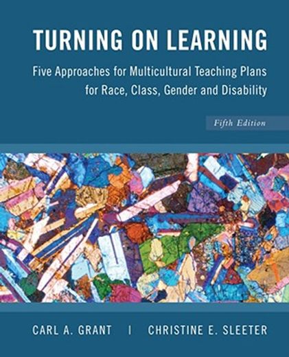 turning on learning,five approaches for multicultural teaching plans for race, class, gender and disability