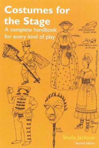 costumes for the stage,a complete handbook for every kind of play