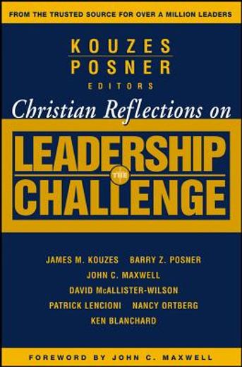 christian reflections on the leadership challenge (en Inglés)