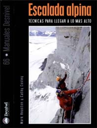 escalada alpina: técnicas para llegar a lo más alto