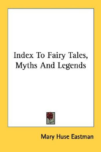 index to fairy tales, myths and legends