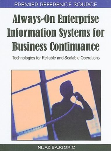 always-on enterprise information systems for business continuance,technologies for reliable and scalable operations