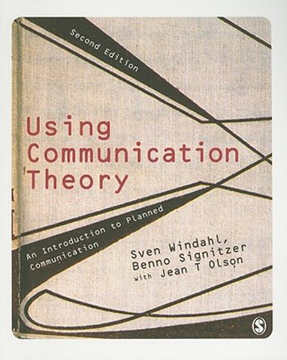 Using Communication Theory: An Introduction to Planned Communication (en Inglés)