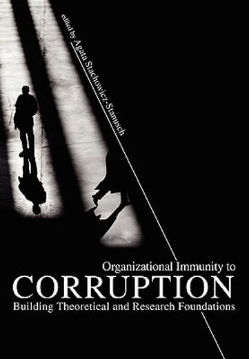 organizational immunity to corruption,building theoretical and research foundations