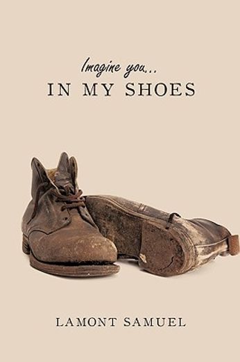 imagine you in my shoes