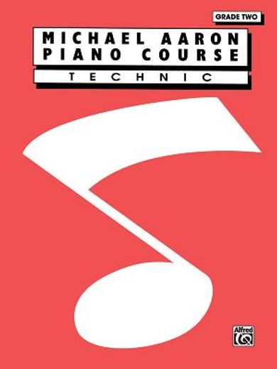 michael aaron piano course - technic grade 2