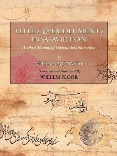 titles & emoluments in safavid iran,a third manual of safavid administration