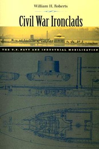 civil war ironclads,the u.s. navy and industrial mobilization
