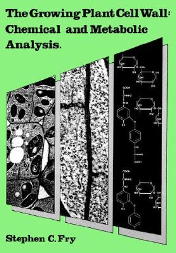 the growing plant cell wall,chemical and metabolic analysis