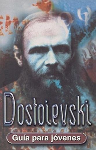 Dostoievski (Guia Para Jovenes) (in Spanish)