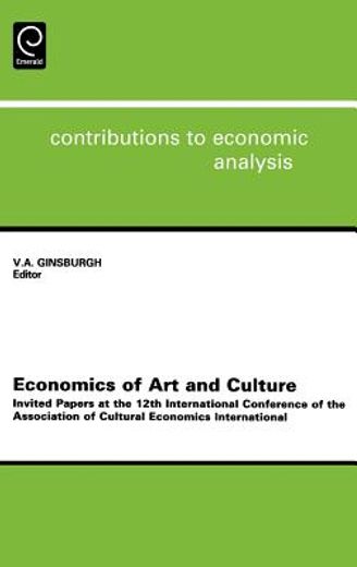 economics of art and culture,invited papers at the 12th international conference of the association of cultural economics interna