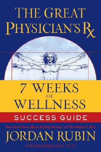 The Great Physician's RX for 7 Weeks of Wellness Success Guide (en Inglés)