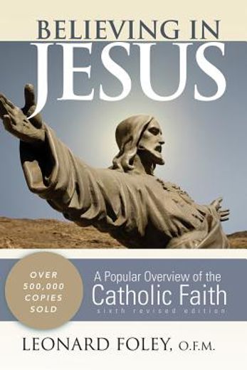believing in jesus: a popular overview of the catholic faith (in English)