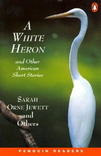 a white heron and other american stories