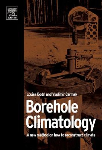 Borehole Climatology: A New Method How to Reconstruct Climate (en Inglés)