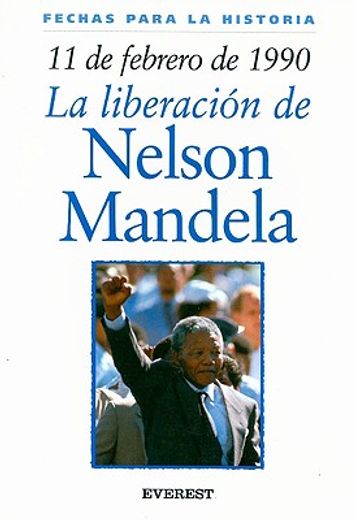 11 de febrero de 1990: La liberación de Nelson Mandela (Fechas para la historia)