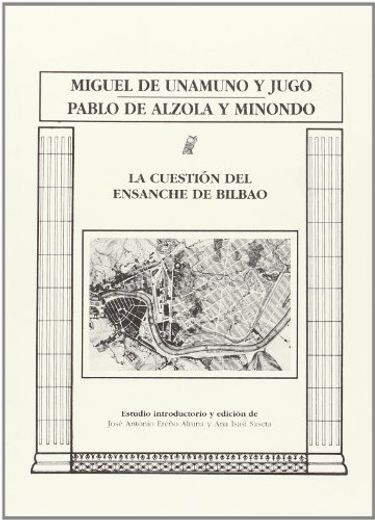 Cuestion del Ensanche de Bilbao, la (Bidebarrieta Monografiak)