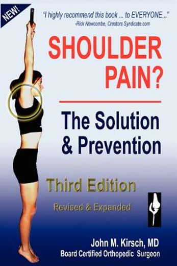 shoulder pain? the solution & prevention, second edition, revised & expanded