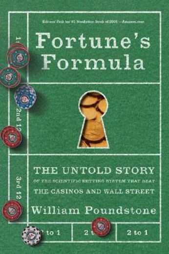 fortune´s formula,the untold story of the scientific betting system that beat the casinos and wall street