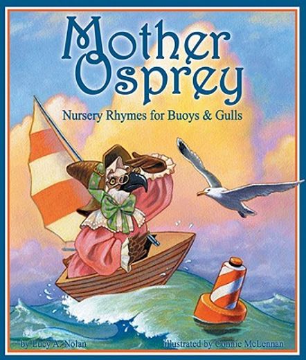 Mother Osprey: Nursery Rhymes for Buoys & Gulls (en Inglés)