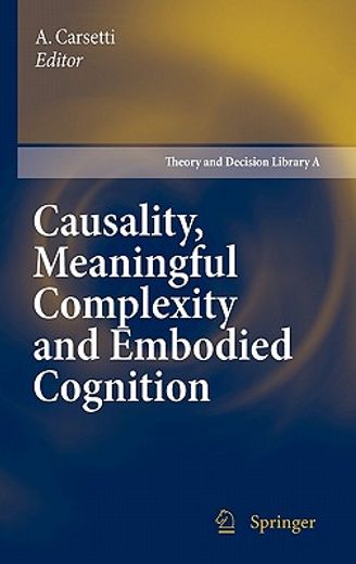 causality, meaningful complexity and embodied cognition