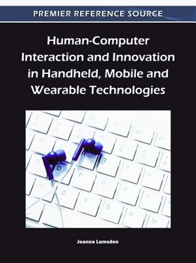 human-computer interaction and innovation in handheld, mobile and wearable technologies