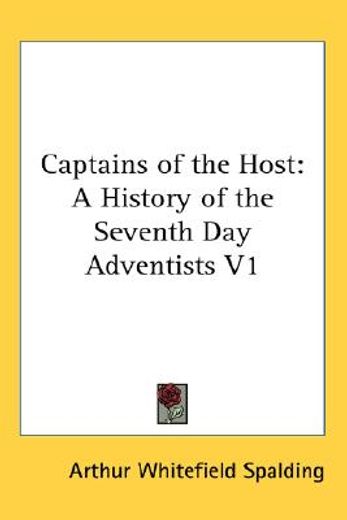 captains of the host,a history of the seventh day adventists