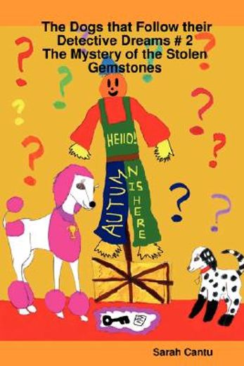 dogs that follow their detective dreams # 2: the mystery of the stolen gemstones