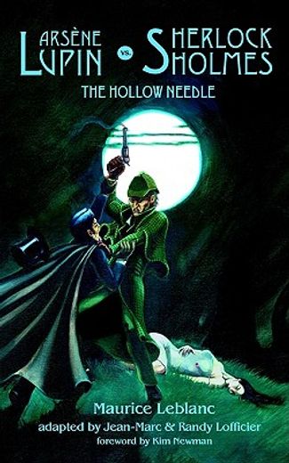 arsene lupin vs. sherlock holmes,the hollow needle (en Inglés)