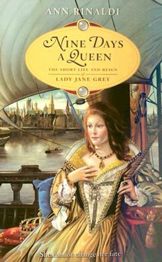 nine days a queen,the short life and reign of lady jane grey
