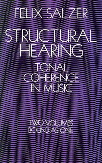 structural hearing tonal coherence in music