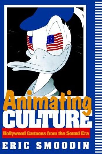 animating culture,hollywood cartoons from the sound era