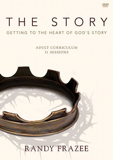 the story,getting to the heart of god`s story: 31 sessions