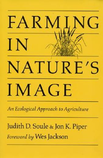 farming in nature´s image,an ecological approach to agriculture