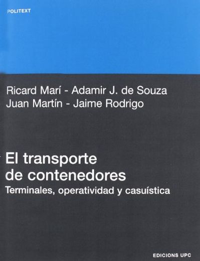 El Transporte de Contenedores: Terminales, Operatividad y Casuist ica (in Spanish)