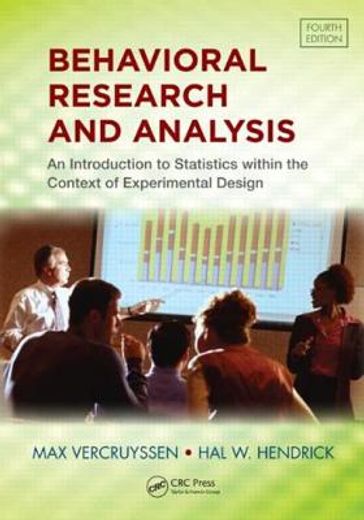 Behavioral Research and Analysis: An Introduction to Statistics Within the Context of Experimental Design, Fourth Edition (en Inglés)