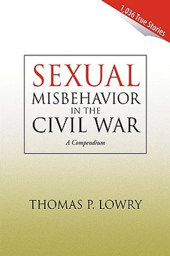 sexual misbehavior in the civil war,a compendium (en Inglés)